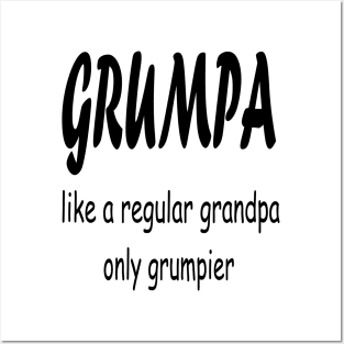 GRUMPA LIKE A REGULAR GRANDPA ONLY GRUMPIER , Funny grandpa , gift for grandpa, grandpa shirt, grandfather shirt, Posters and Art